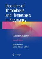 Disorders of Thrombosis and Hemostasis in Pregnancy : A Guide to Management