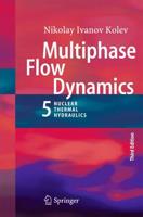 Multiphase Flow Dynamics 5 : Nuclear Thermal Hydraulics