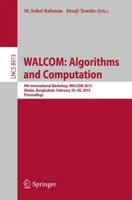 WALCOM: Algorithms and Computation : 9th International Workshop, WALCOM 2015, Dhaka, Bangladesh, February 26-28, 2015, Proceedings