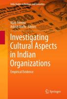 Investigating Cultural Aspects in Indian Organizations : Empirical Evidence