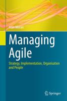 Managing Agile : Strategy, Implementation, Organisation and People