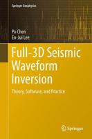 Full-3D Seismic Waveform Inversion : Theory, Software and Practice