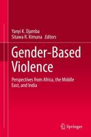 Gender-Based Violence : Perspectives from Africa, the Middle East, and India