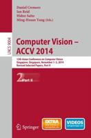 Computer Vision -- ACCV 2014 Image Processing, Computer Vision, Pattern Recognition, and Graphics