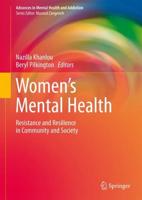 Women's Mental Health : Resistance and Resilience in Community and Society