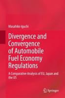 Divergence and Convergence of Automobile Fuel Economy Regulations : A Comparative Analysis of EU, Japan and the US