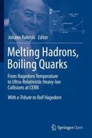 Melting Hadrons, Boiling Quarks - From Hagedorn Temperature to Ultra-Relativistic Heavy-Ion Collisions at CERN : With a Tribute to Rolf Hagedorn