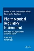 Pharmaceutical Regulatory Environment : Challenges and Opportunities in the Gulf Region