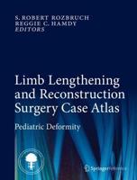Limb Lengthening and Reconstruction Surgery Case Atlas. Pediatric Deformities