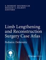 Limb Lengthening and Reconstruction Surgery Case Atlas. Pediatric Deformity