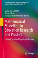 Mathematical Modelling in Education Research and Practice : Cultural, Social and Cognitive Influences