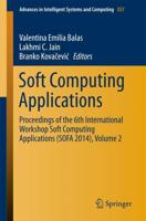 Soft Computing Applications : Proceedings of the 6th International Workshop Soft Computing Applications (SOFA 2014), Volume 2