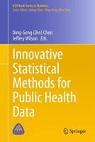 Innovative Statistical Methods for Public Health Data