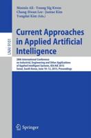 Current Approaches in Applied Artificial Intelligence : 28th International Conference on Industrial, Engineering and Other Applications of Applied Intelligent Systems, IEA/AIE 2015, Seoul, South Korea, June 10-12, 2015, Proceedings