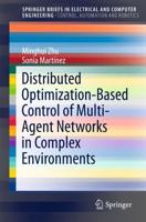 Distributed Optimization-Based Control of Multi-Agent Networks in Complex Environments. SpringerBriefs in Control, Automation and Robotics