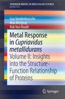 Metal Response in Cupriavidus metallidurans : Volume II: Insights into the Structure-Function Relationship of Proteins