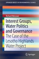Interest Groups, Water Politics and Governance : The Case of the Lesotho Highlands Water Project