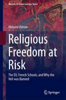 Religious Freedom at Risk : The EU, French Schools, and Why the Veil was Banned