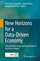 New Horizons for a Data-Driven Economy : A Roadmap for Usage and Exploitation of Big Data in Europe