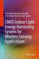 CMOS Indoor Light Energy Harvesting System for Wireless Sensing Applications