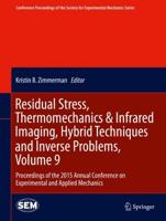 Residual Stress, Thermomechanics & Infrared Imaging, Hybrid Techniques and Inverse Problems