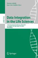 Data Integration in the Life Sciences : 11th International Conference, DILS 2015, Los Angeles, CA, USA, July 9-10, 2015, Proceedings