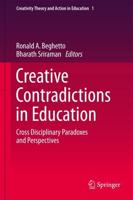 Creative Contradictions in Education : Cross Disciplinary Paradoxes and Perspectives