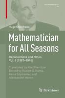 Mathematician for All Seasons Vol. 1 1887-1945
