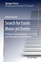 Search for Exotic Mono-jet Events : in Proton-Proton Collisions at √s=7 TeV and 8 TeV with the ATLAS Detector