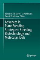 Advances in Plant Breeding Strategies. Volume 1 Breeding, Biotechnology and Molecular Tools