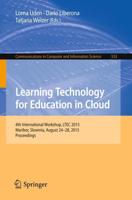 Learning Technology for Education in Cloud : 4th International Workshop, LTEC 2015, Maribor, Slovenia, August 24-28, 2015, Proceedings