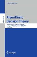 Algorithmic Decision Theory : 4th International Conference, ADT 2015, Lexington, KY, USA, September 27-30, 2015, Proceedings