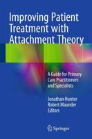 Improving Patient Treatment With Attachment Theory