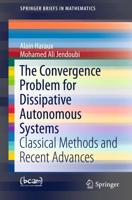The Convergence Problem for Dissipative Autonomous Systems : Classical Methods and Recent Advances