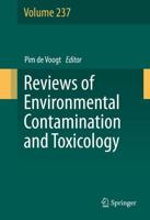 Reviews of Environmental Contamination and Toxicology. Volume 237