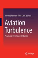 Aviation Turbulence : Processes, Detection, Prediction