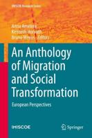 An Anthology of Migration and Social Transformation : European Perspectives