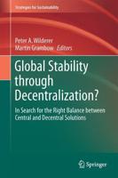 Global Stability through Decentralization? : In Search for the Right Balance between Central and Decentral Solutions