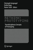 Rethink! Prototyping : Transdisciplinary Concepts of Prototyping