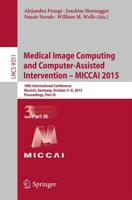 Medical Image Computing and Computer-Assisted Intervention - MICCAI 2015 Part III