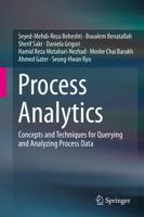 Process Analytics : Concepts and Techniques for Querying and Analyzing Process Data