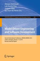 Model-Driven Engineering and Software Development : Second International Conference, MODELSWARD 2014, Lisbon, Portugal, January 7-9, 2014, Revised Selected Papers