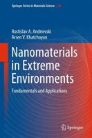 Nanomaterials in Extreme Environments : Fundamentals and Applications