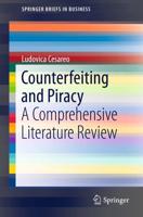 Counterfeiting and Piracy : A Comprehensive Literature Review