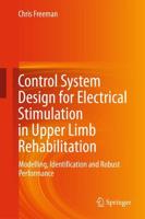 Control System Design for Electrical Stimulation in Upper Limb Rehabilitation : Modelling, Identification and Robust Performance