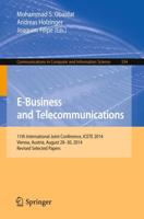 E-Business and Telecommunications : 11th International Joint Conference, ICETE 2014, Vienna, Austria, August 28-30, 2014, Revised Selected Papers