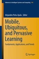 Mobile, Ubiquitous, and Pervasive Learning : Fundaments, Applications, and Trends