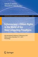 E-Democracy: Citizen Rights in the World of the New Computing Paradigms : 6th International Conference, E-Democracy 2015, Athens, Greece, December 10-11, 2015, Proceedings