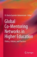 Global Co-Mentoring Networks in Higher Education : Politics, Policies, and Practices