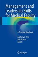 Management and Leadership Skills for Medical Faculty : A Practical Handbook